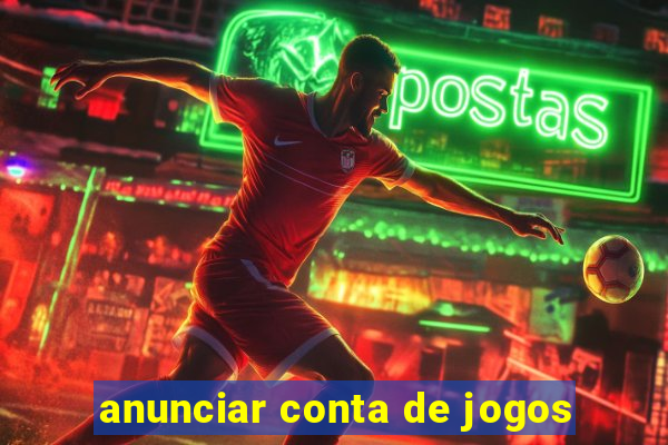 anunciar conta de jogos