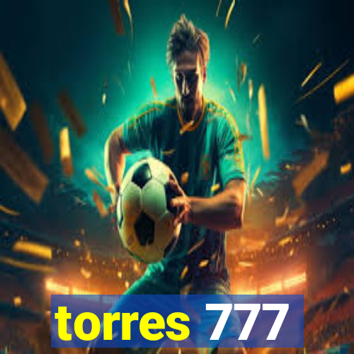 torres 777