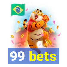 99 bets