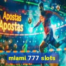 miami 777 slots