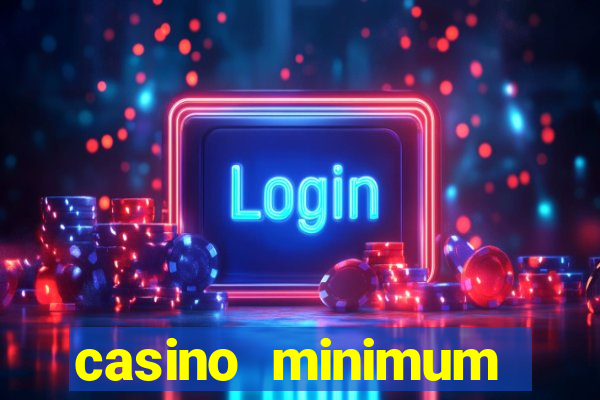 casino minimum deposit $1