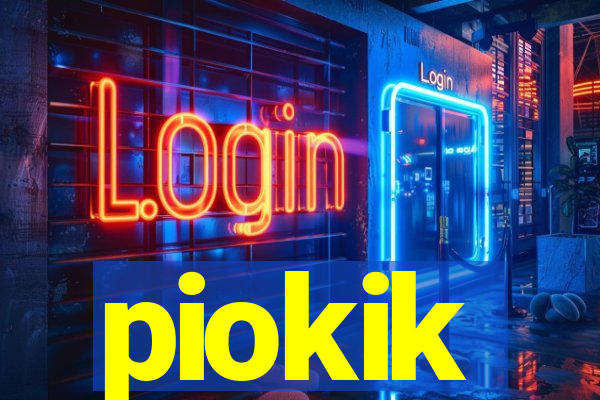 piokik