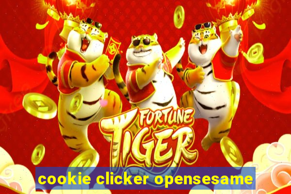 cookie clicker opensesame