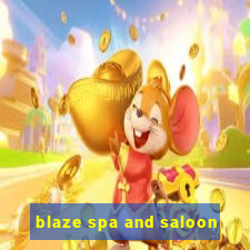 blaze spa and saloon