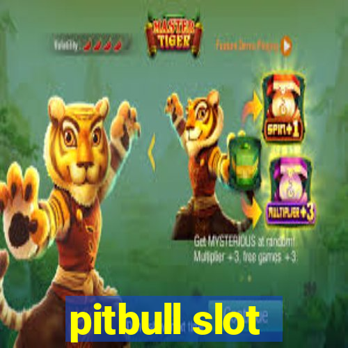 pitbull slot