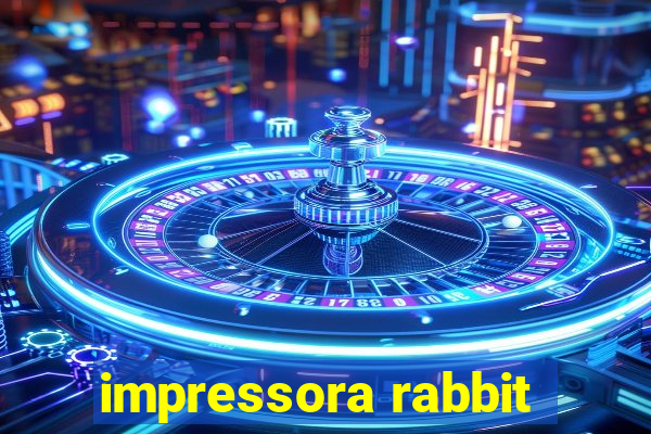 impressora rabbit