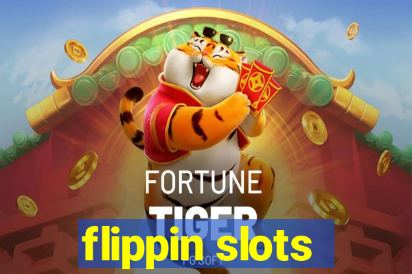 flippin slots