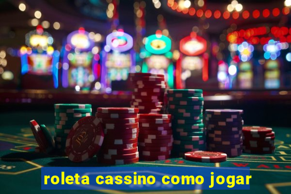 roleta cassino como jogar