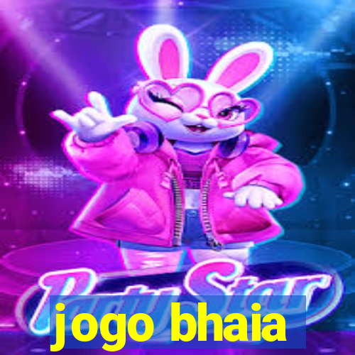 jogo bhaia