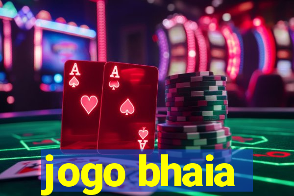 jogo bhaia