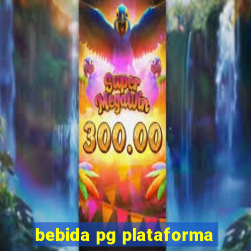 bebida pg plataforma