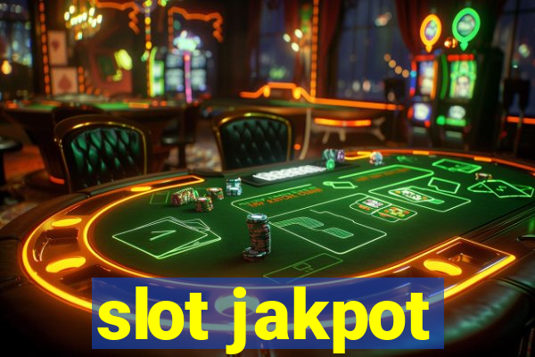 slot jakpot