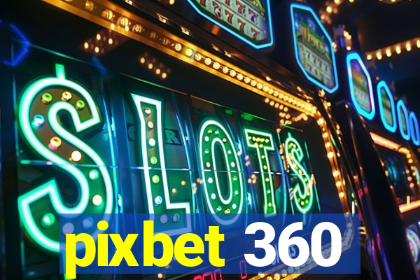 pixbet 360