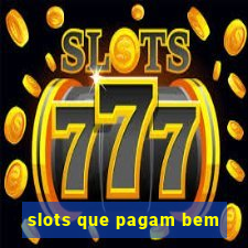 slots que pagam bem