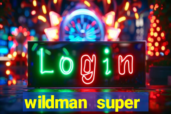 wildman super bonanza slot free play