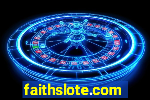 faithslote.com