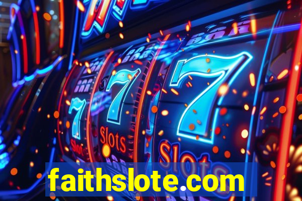 faithslote.com