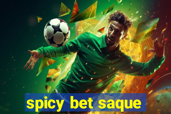 spicy bet saque