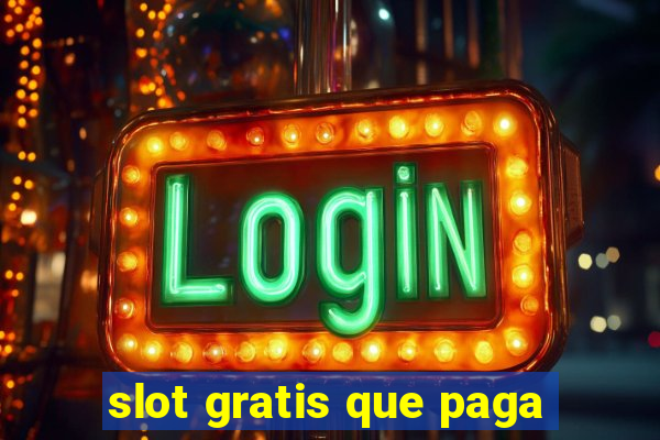 slot gratis que paga