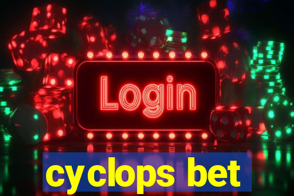 cyclops bet