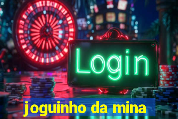 joguinho da mina