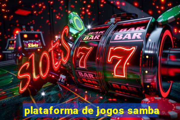 plataforma de jogos samba