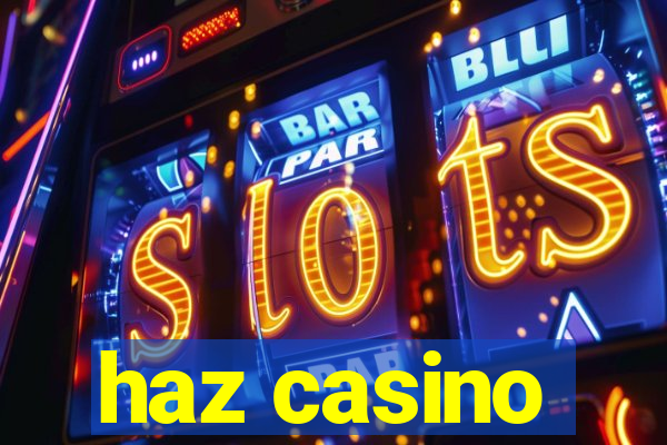 haz casino