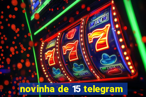 novinha de 15 telegram