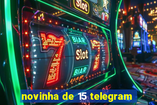 novinha de 15 telegram