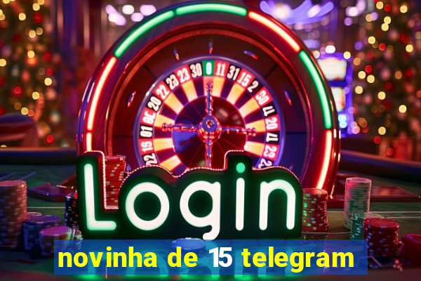 novinha de 15 telegram