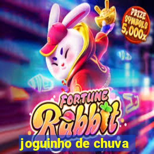 joguinho de chuva