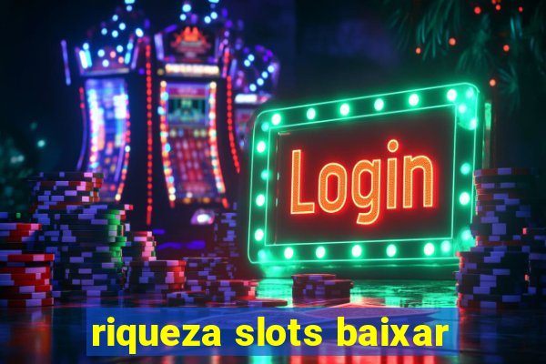 riqueza slots baixar