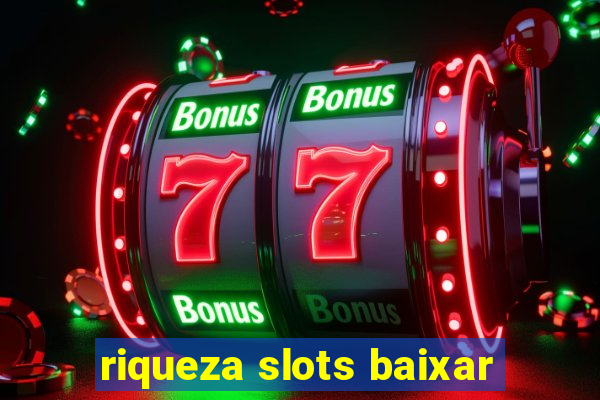 riqueza slots baixar