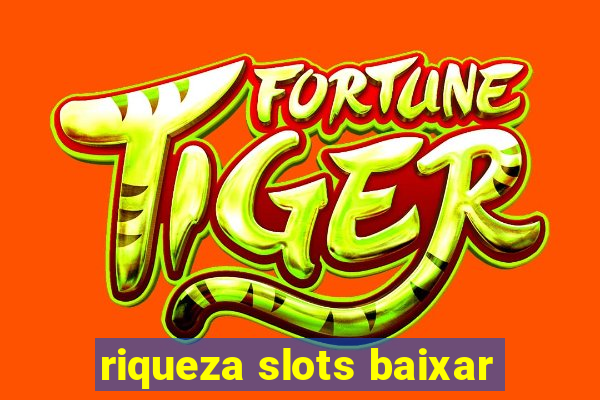 riqueza slots baixar