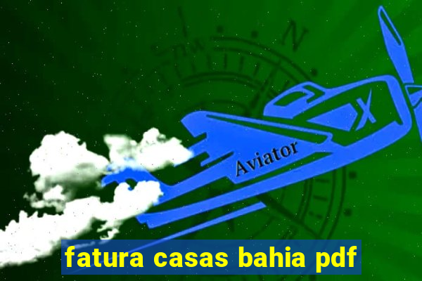 fatura casas bahia pdf