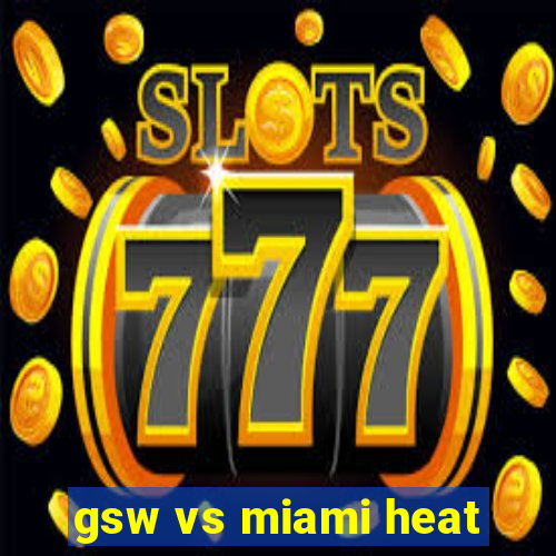 gsw vs miami heat