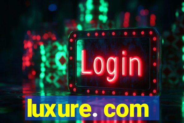 luxure. com