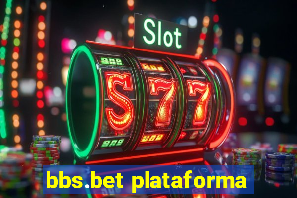 bbs.bet plataforma