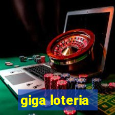 giga loteria