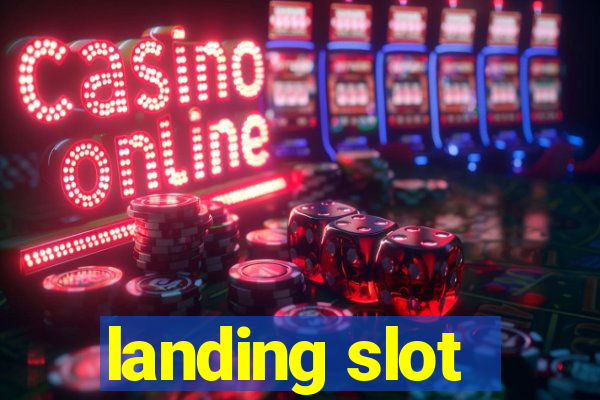 landing slot