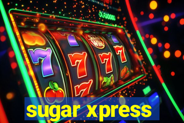 sugar xpress