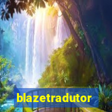 blazetradutor