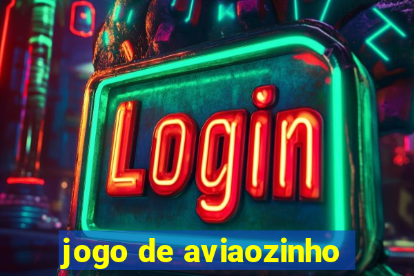 jogo de aviaozinho