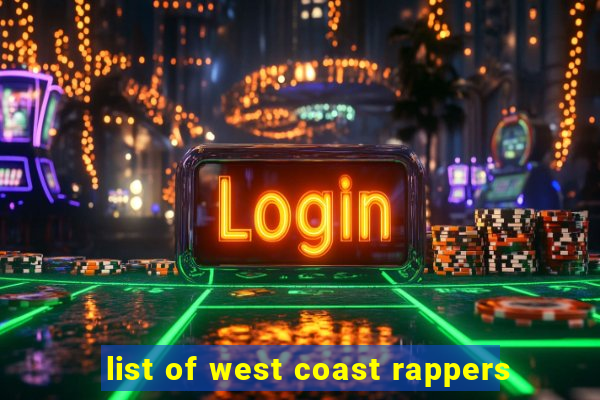 list of west coast rappers