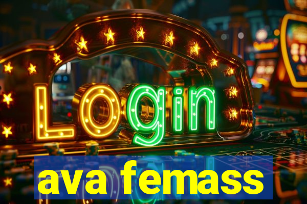 ava femass