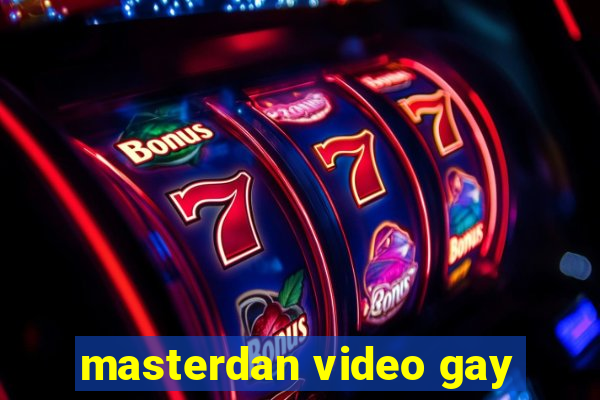 masterdan video gay