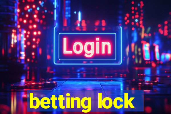 betting lock