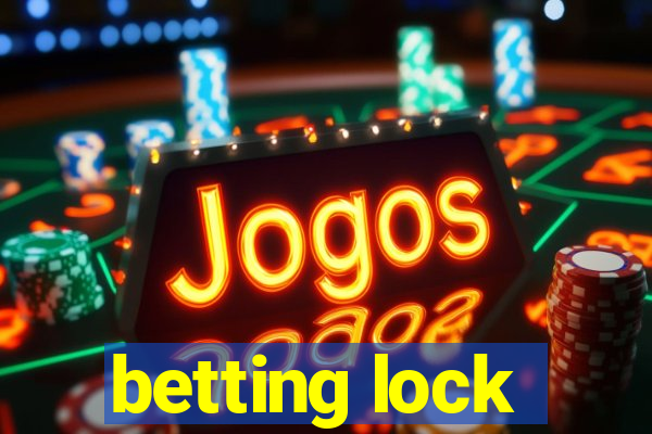 betting lock