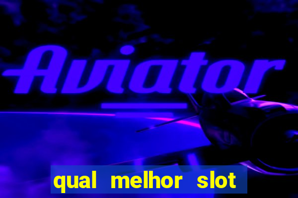 qual melhor slot da betano