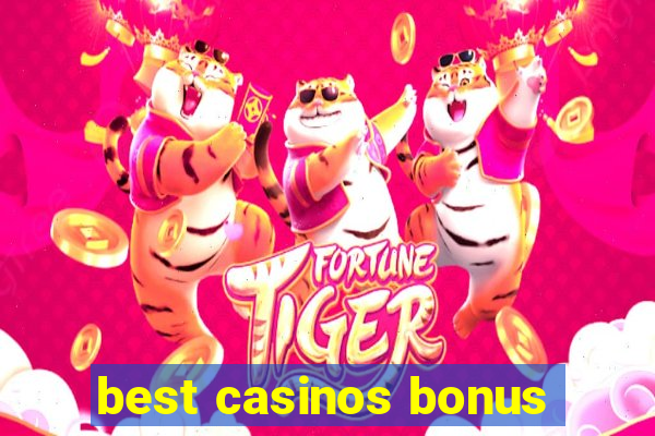 best casinos bonus